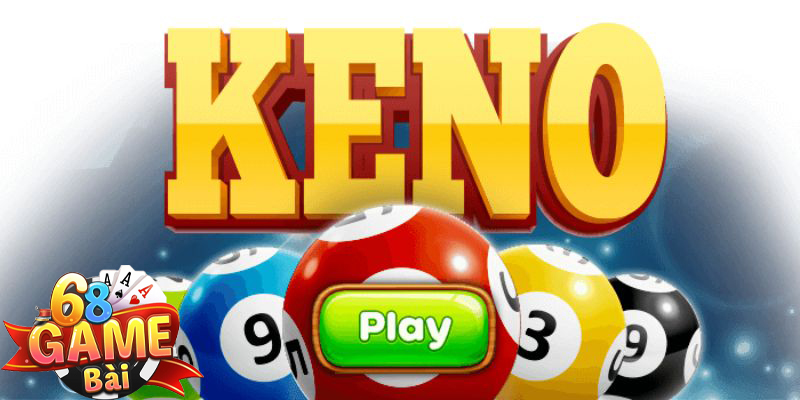 Keno 68gamebai | Nền tảng Keno uy tín hàng đầu Việt Nam